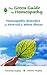 The Green Guide to Homeopathy: Homeopathic Remedies for First-Aid