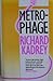 Metrophage: (A Romance of the Future)