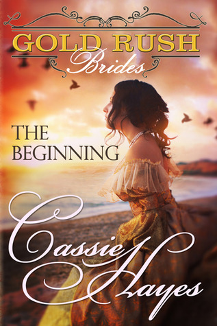 The Beginning (Gold Rush Brides #1)