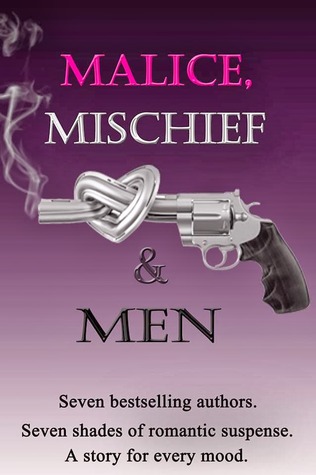 Malice, Mischief & Men (Kindle Edition)