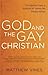 God and the Gay Christian: The Biblical Case in Support of Same-Sex Relationships (Revised and Expanded)