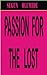 PASSION FOR THE LOST