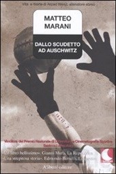 Dallo scudetto ad Auschwitz. Vita e morte di Arpad Weisz, allenatore ebreo (Paperback)