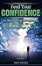 Feed Your Confidence: 26 Nourishing Thoughts to Stir Your Soul, Lift Your Spirit and Change Your Life