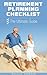 Retirement Planning Checklist: The Ultimate Guide (Retirement Journey)