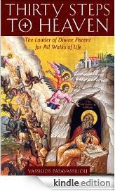 Thirty Steps to Heaven: The Ladder of Divine Ascent for All Walks of Life (Kindle Edition)