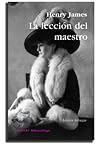 La lección del maestro by Henry James
