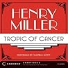 Tropic of Cancer by Henry Miller Tropic of Cancer by Henry Miller