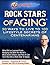 Rock Stars of Aging by marc middleton