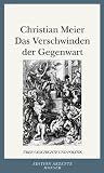 Das Verschwinden der Gegenwart: über Geschichte und Politik