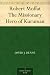 Robert Moffat The Missionar...