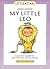 My Little Leo: A Parent's Guide to the Little Star of the Family (Little Stars)