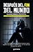 Después del fin del mundo (Spanish Edition)