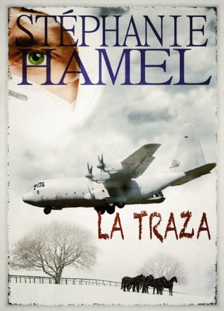 Portada de La traza, de Stéphanie Hamel