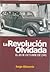 La revolución olvidada