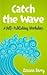 Catch the Wave: A self-Publishing Workshop
