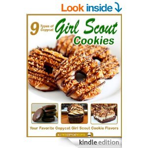 9 Types of Copycat Girl Scout Cookies: Your Favorite Copycat Girl Scout Cookie Flavors (Kindle Edition)