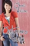 Skateboard Blues by Sydell Voeller