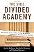 The Still Divided Academy: How Competing Visions of Power, Politics, and Diversity Complicate the Mission of Higher Education