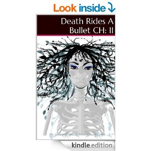 Death Rides A Bullet CH: II (Ten Thousand Bullets)