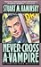 Never-Cross A-Vampire