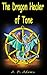 The Dragon Healer of Tone (...