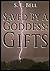 Saved By a Goddess: Gifts (Goddess Series Book 2)