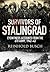 Survivors of Stalingrad: Eyewitness Accounts from the 6th Army, 1942-1943