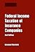Federal Income Taxation of Insurance Companies (2nd Edition)