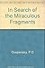 In Search of the Miraculous: Fragments of an Unknown Teaching