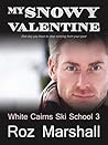 My Snowy Valentine by Roz Marshall