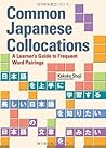 Common Japanese Collocations: A Learner's Guide to Frequent Word Pairings