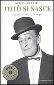 Totò si nasce e io, modestamente, lo nacqui (Paperback)