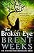 The Broken Eye (Lightbringer, #3)