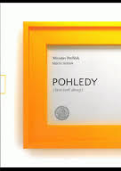 Pohledy (které tvoří obrazy)