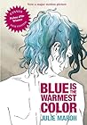 Blue Is the Warmest Color by Jul Maroh