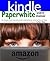 Paperwhite Users Manual by Steve Weber