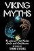 Viking Myths: Stories of the Norse Gods and Goddesses