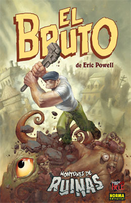 Portada de El Bruto, 3: Montones de Ruinas, de Eric Powell