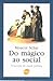 Do Mágico ao Social - Trajetória da Saúde Pública