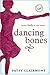 Dancing Bones: Living Livel...