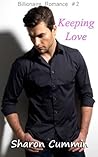 Keeping Love (Billionaire Romance #2)