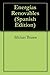 Energías Renovables (Spanish Edition)