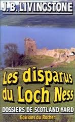 Les Disparus du Loch Ness (Les Dossiers de Scotland Yard, #19)
