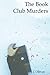 The Book Club Murders by J.J. Ollman