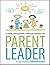 Parent Leader: Parenting th...