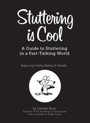 Stuttering is Cool: A Guide to Stuttering in a Fast-Talking World (Paperback)