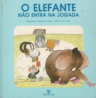 O elefante não entra na jogada (Hardcover)