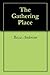 The Gathering Place