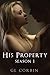 His Property: Season One